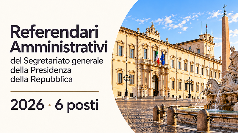 Referendari Amministrativi del Segretariato generale della Presidenza della Repubblica 2026: 6 posti